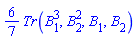 (6/7)*Tr(B[1]^3, B[2]^2, B[1], B[2])