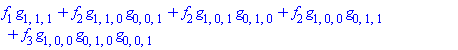 f[1]*g[1, 1, 1]+f[2]*g[1, 1, 0]*g[0, 0, 1]+f[2]*g[1, 0, 1]*g[0, 1, 0]+f[2]*g[1, 0, 0]*g[0, 1, 1]+f[3]*g[1, 0, 0]*g[0, 1, 0]*g[0, 0, 1]