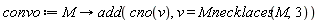 convo := proc (M) options operator, arrow; add(cno(v), v = Mnecklaces(M, 3)) end proc