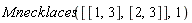 Mnecklaces([[1, 3], [2, 3]], 1)