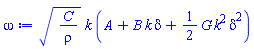 (C/rho)^(1/2)*k*(A+B*k*delta+(1/2)*G*k^2*delta^2)