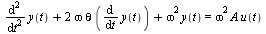 `+`(diff(y(t), t, t), `*`(2, `*`(omega, `*`(theta, `*`(diff(y(t), t))))), `*`(`^`(omega, 2), `*`(y(t)))) = `*`(`^`(omega, 2), `*`(A, `*`(u(t))))