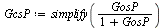 `:=`(GcsP, simplify(`/`(`*`(GosP), `*`(`+`(1, GosP)))))