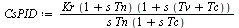 `:=`(CsPID, `/`(`*`(Kr, `*`(`+`(1, `*`(s, `*`(Tn))), `*`(`+`(1, `*`(s, `*`(`+`(Tv, Tc))))))), `*`(s, `*`(Tn, `*`(`+`(1, `*`(s, `*`(Tc))))))))