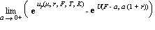 limit(exp(u[r](mu, r, F, T, K))-exp(U(F-a, a*(1+r))), a = 0, right)