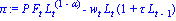 pi := P*F[t]*L[t]^(1-alpha)-w[t]*L[t]*(1+tau*L[t-1])