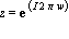 z = exp(I*2*Pi*w)