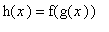h(x) = f(g(x))