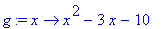 g := proc (x) options operator, arrow; x^2-3*x-10 end proc