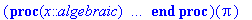proc (x::algebraic) local n, t, pull_out, keep_in; option `Copyright (c) 1992 by the University of Waterloo. All rights reserved.`; if nargs <> 1 then error 