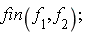 fin(f[1], f[2])
