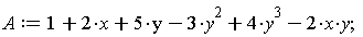 A := 4*y^3-2*x*y-3*y^2+2*x+5*y+1