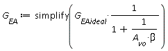 G__EA := simplify(G__EAideal/(1+1/(A__vo*beta)))