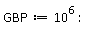 GBP := 10^6