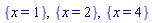 {x = 1}, {x = 2}, {x = 4}