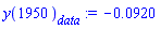 y(1950)[data] := -0.920e-1