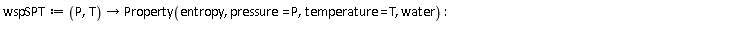 wspSPT := proc (P, T) options operator, arrow; Property(entropy, pressure = P, temperature = T, water) end proc: