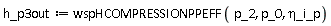 h_p3out := wspHCOMPRESSIONPPEFF(p_2, p_0, `&eta;_i_p`)