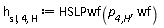 h[sl, 4, H] := HSLPwf(`p__4,H`, wf)