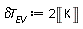 `&delta;T__EV` := 2*Unit('K')
