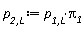 `p__2,L` := `p__1,L`*`&pi;__1`