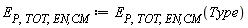 E[P, TOT, `EN,CM`] := E[P, TOT, `EN,CM`](Type)