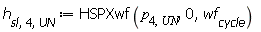h[sl, 4, UN] := HSPXwf(p[4, UN], 0, wf[cycle])