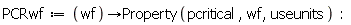 PCRwf := proc (wf) options operator, arrow; Property(pcritical, wf, useunits) end proc: