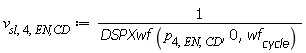 v[sl, 4, `EN,CD`] := Units:-Standard:-`/`(DSPXwf(p[4, EN, CD], 0, wf[cycle]))