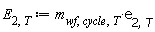 E[2, T] := Units:-Standard:-`*`(m[wf, cycle, T], e[2, T])