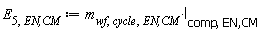 E[5, `EN,CM`] := Units:-Standard:-`*`(m[wf, cycle, `EN,CM`], l[comp, `EN,CM`])
