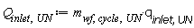 Q[inlet, UN] := Units:-Standard:-`*`(m[wf, cycle, UN], q[inlet, UN])