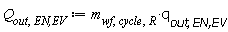 Q[out, `EN,EV`] := Units:-Standard:-`*`(m[wf, cycle, R], q[out, `EN,EV`])