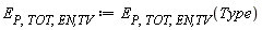 E[P, TOT, `EN,TV`] := E[P, TOT, `EN,TV`](Type)