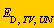 E[D, TV, UN]