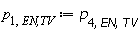 p[1, `EN,TV`] := p[4, EN, TV]