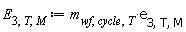 E[3, T, M] := Units:-Standard:-`*`(m[wf, cycle, T], e[3, T, M])