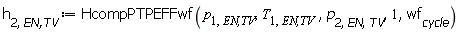 h[2, `EN,TV`] := HcompPTPEFFwf(p[1, `EN,TV`], T[1, `EN,TV`], p[2, EN, TV], 1, wf[cycle])