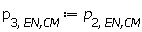 p[3, `EN,CM`] := p[2, `EN,CM`]