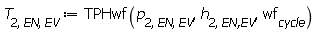 T[2, EN, EV] := TPHwf(p[2, EN, EV], h[2, `EN,EV`], wf[cycle])
