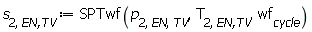 s[2, `EN,TV`] := SPTwf(p[2, EN, TV], T[2, `EN,TV`], wf[cycle])