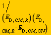 Units:-Standard:-`*`(Units:-Standard:-`+`(E[D, CM, R], Units:-Standard:-`-`(E[D, CM, UN])), Units:-Standard:-`/`(E[D, CM, R]))