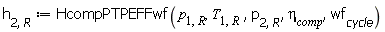 h[2, R] := HcompPTPEFFwf(p[1, R], T[1, R], p[2, R], eta[comp], wf[cycle])