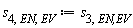 s[4, EN, EV] := s[3, `EN,EV`]