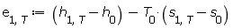 e[1, T] := Units:-Standard:-`+`(Units:-Standard:-`+`(h[1, T], Units:-Standard:-`-`(h[0])), Units:-Standard:-`-`(Units:-Standard:-`*`(T[0], Units:-Standard:-`+`(s[1, T], Units:-Standard:-`-`(s[0])))))