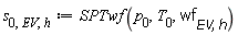 s[0, EV, h] := SPTwf(p[0], T[0], wf[EV, h])