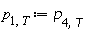 p[1, T] := p[4, T]