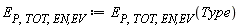E[P, TOT, `EN,EV`] := E[P, TOT, `EN,EV`](Type)