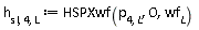 h[sl, 4, L] := HSPXwf(p[4, L], 0, wf[L])