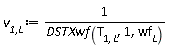 `v__1,L` := Units:-Standard:-`/`(DSTXwf(T[1, L], 1, wf[L]))